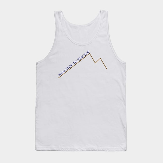 Non stop to the top Tank Top by Artstastic